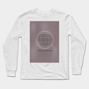 All things come from within Neville Goddard quote Long Sleeve T-Shirt